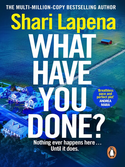 Title details for What Have You Done? by Shari Lapena - Available